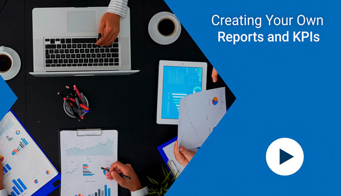 Creating-Your-Own-Reports-and-KPIs