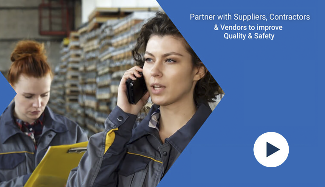 Supplier Management: Partner with Suppliers, Contractors and Vendors to Improve Quality and Safety