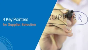 4 Key Pointers for Supplier Selection