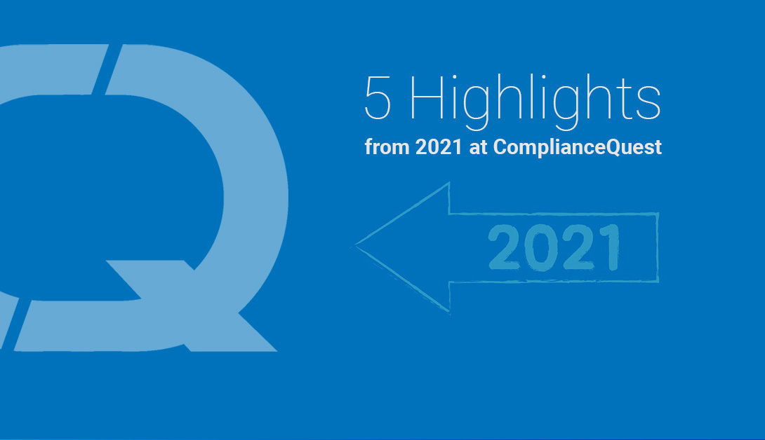 A Year in Review: 5 Highlights from 2021 at ComplianceQuest