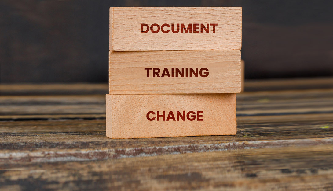 Why You Should Start with Document, Training and Change Management as the Building Blocks for your QMS
