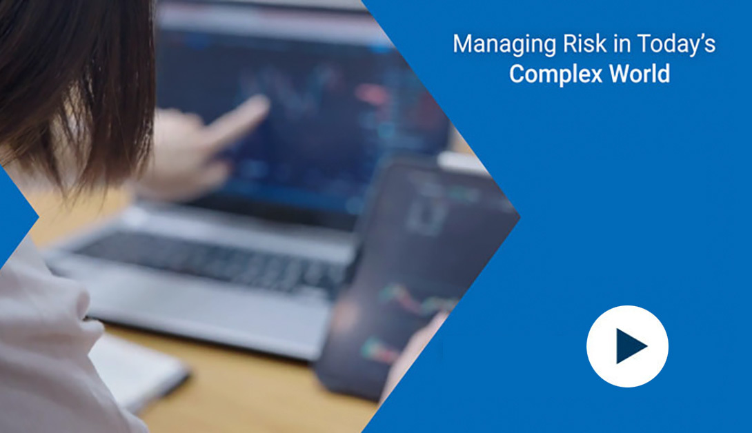 Risk Management: Managing Risk in Today’s Complex World