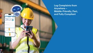 Log Complaints from Anywhere – Mobile-Friendly, Fast, and Fully Compliant