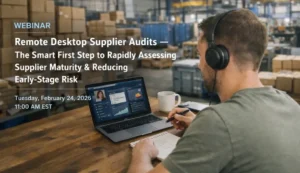 Remote Desktop Supplier Audits — The Smart First Step to Rapidly Assessing Supplier Maturity & Reducing Early‑Stage Risk.
