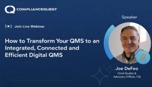 How to Transform Your QMS to an Integrated, Connected and Efficient Digital QMS