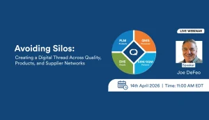 Avoiding Silos: Creating a Digital Thread Across Quality, Products, and Supplier Networks